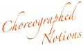 Choreographed Notions Gallery